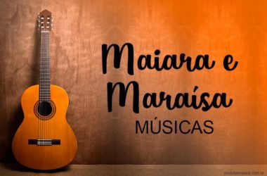 Músicas de Maiara e Maraisa