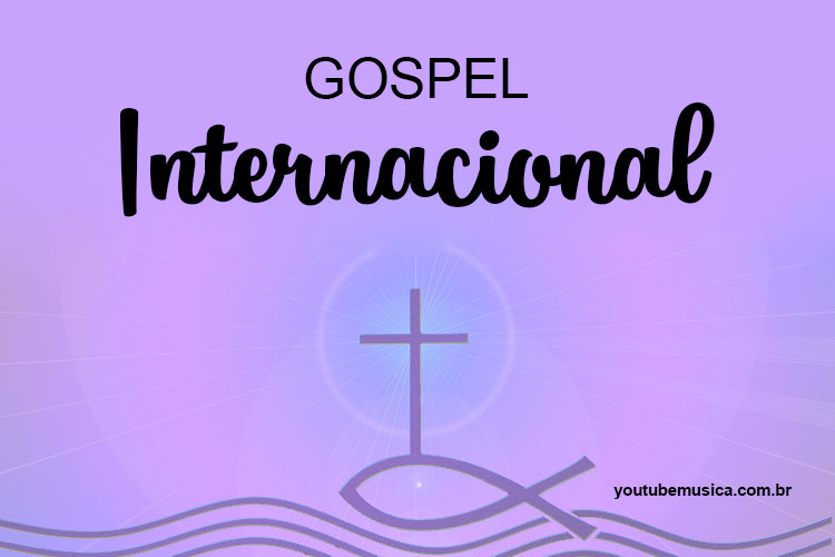 Música gospel internacional - Playlist 