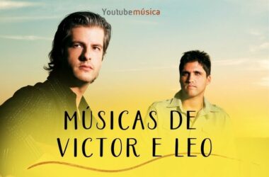 Músicas Imperdíveis de Victor e Leo